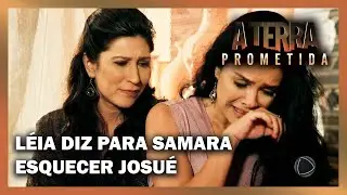 A TERRA PROMETIDA: Léia tenta convencer Samara a esquecer Josué