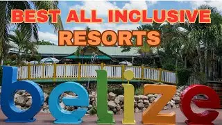Top 10 All Inclusive Resorts in Belize || Luxestyle Travel Videos
