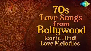 70s Love Songs from Bollywood | Iconic Hindi Love Melodies | Classic Collection of Songs