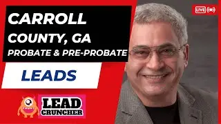 Explore Carroll County, Georgia, Probate and Pre-Probate Leads Offered by LeadCruncher.com