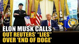 DOGE denies reports of dissolution, terms it &ldquo;Fake&rdquo;, Elon Musk calls out Reuters&rsquo; &ldquo;Lies&rdquo;