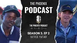 The Return of Patrick | THE PHOENIX PODCAST | Season 3 Ep. 2 | Patrick Matadi |#phoenixpodcast