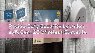 Review Eufy Security by Anker, eufyCam 2C Wireless Surveillance Camera+solar panel, 180 Days Battery