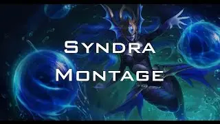 [LoL] Syndra Montage HD - Burpenen