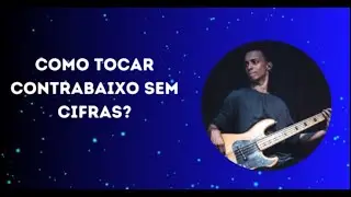 4# COMO TOCAR CONTRABAIXO SEM CIFRAS? | Guilherme Luigi