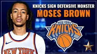 Knicks Make SHOCKING MOVE! NY Signs Defensive MONSTER Moses Brown&hellip; | Knicks News