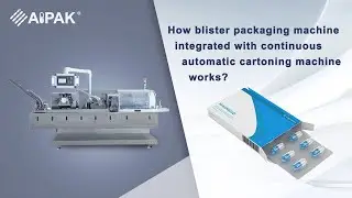 How blister packaging machine integrated with continuous automatic cartoning machine works?