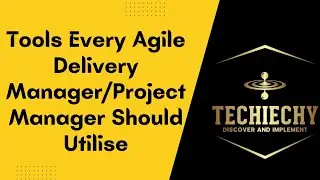 Tools Every Agile Delivery Manager/Project Manager Should Utilise