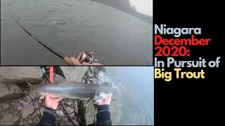 Niagara Shore Fishing - Late December 2020 - Searching for Big Trout in Heavy Current