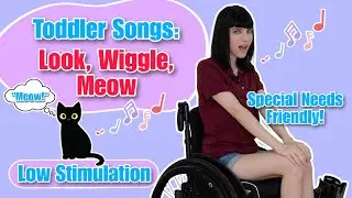 Look, Wiggle, Meow - Special Needs Inclusive Song for Babies, Toddlers & Kids by Ms. Raven