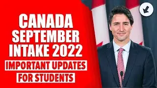 Canada September Intake 2022 - Important Updates for Students | Canada student visa updates 2022