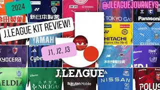 2024 Official J.League Kit Review  - J1, J2, J3! ｜ 2024シーズンJリーグ新ユニフォームレビュー!