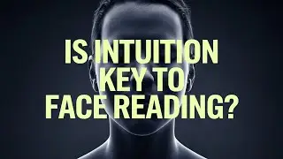 How Much Does Intuition Play a Role in Face Reading?