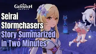 Genshin Impact 2.1 - World Quest - Seirai Stormchasers - Story Summarized in Two Minutes