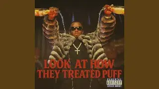 Look at How They Treated Puff