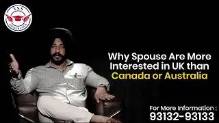 Why Spouse Are More Interested in UK than Canada or Australia ? | Uk Spouse Visa by VSS Immigration