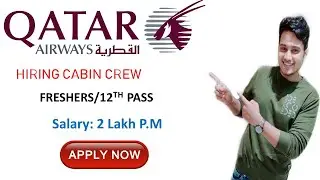 Qatar Airlines Dec 2019 Cabin Crew Job Vacancy for Fresher Boys and Girls! By That Aviation Seeker