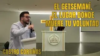 “EL LUGAR DONDE MUERE TU VOLUNTAD” El Getsemaní || Hno Castro Cortiñas || 25/04/25