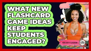 What New Flashcard Game Ideas Keep Students Engaged? - Your Crafty Classroom