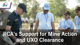 【Mine Action】JICA's Support for Mine Action
