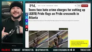 Teens Face HATE CRIME Charges For Cutting Up PRIDE FLAGS, Communism Is Becoming LAW In The US