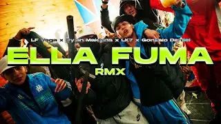 Lk7 -Ella Fuma Remix - LF Vega -Gonzalo Daniiel -Dylan Maidana