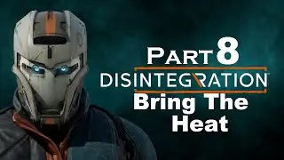 Disintegration gameplay walkthrough [Mission 8  : Bring The Heat] (4K 60 FPS)