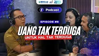 Uang Tak Terduga Untuk Hal Tak Terduga (Belanja Tidak Terduga) | Podcast UPT PPK BPKAD Ep. 8