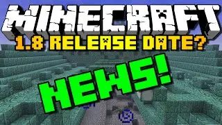 MINECRAFT 1.8 NEWS - 1.8 RELEASE DATE?! (HD)