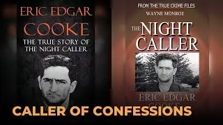 The Night Caller The Dark Radio Confessions of Eric Edgar Cooke