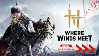 Where Winds Meet | Wandering Warrior Ep.38