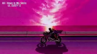 불안정한 나에게 | LIL DUSTY G - All I Have Is My Smile