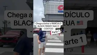 Os pre&ccedil;os da BLACK FRIDAY aqui nos EUA 🇺🇸- COSTCO - PT1 - #usa #eua #brasil #costco #orlando