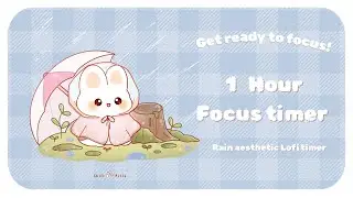 ☔ 1 Hour rainy day Focus timer | Relax and rewind | Aesthetic rain + Lofi vibes|1 Hour Focus session