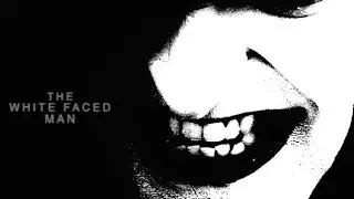 The White Faced Man Teaser Trailer