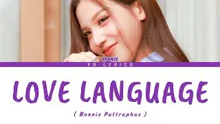 Bonnie - Love Language(Ost. Cat For Cash)  -Lyrics[ THAI/ROM/IND/ENG ]