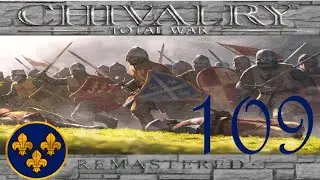 [ITA]Chivalry Remastered - Regno di Francia #109: Un successo inaspettato