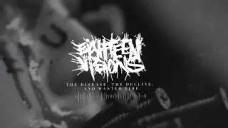 Eighteen Visions - The Disease, The Decline, and Wasted Time