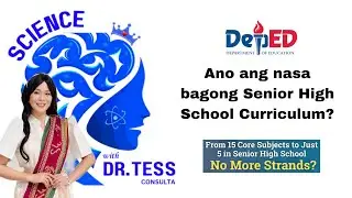 ANO ANG NASA BAGONG SENIOR HIGH SCHOOL CURRICULUM?