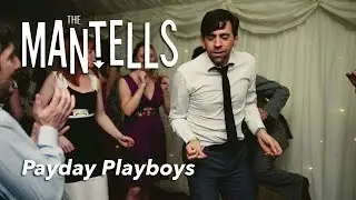 The Mantells - Payday Playboys (Official Music Video)
