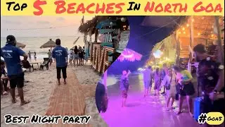Top 5 BEACHES In NORTH GOA Day5 | Tourist Night Me Yaha Kyu Ate Hai?
