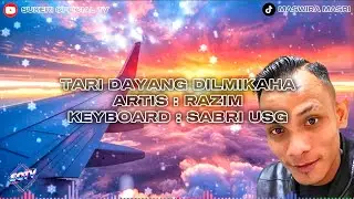 Tari Dayang Dilmikaha - Razim Ft Sabri USG