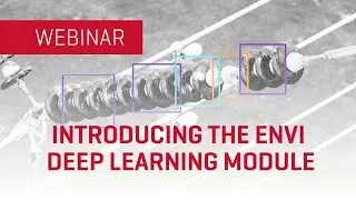 Introducing the ENVI Deep Learning Module | WEBINAR
