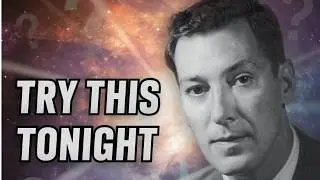 Neville Goddard: Assume THIS Tonight… And Watch Your Life Change