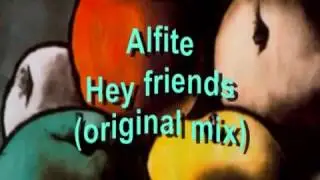 Alfite - Hey friends (original mix) [minimal techno]