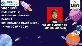 Video Pembelajaran UKIN PPG 2025-2026 BATCH 4 - SRI WULANDARI 