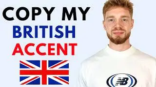 MASSIVELY improve your British accent in just 20 minutes! (Just Copy Me!)