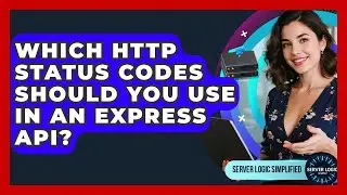 Which HTTP Status Codes Should You Use In An Express API? - Server Logic Simplified