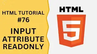 HTML Tutorial #76 - Input Attribute readonly in Input Field