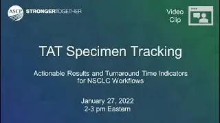 NSCLC Workflows: TAT Specimen Tracking